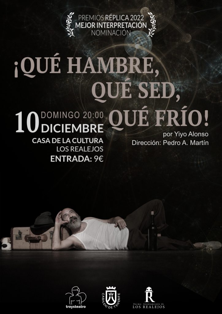 ¡Que hambre, qué sed, qué frío!